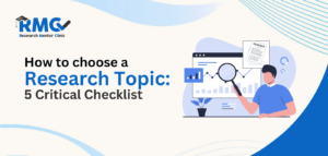 How to choose a Research Topic: 5 Critical Checklist